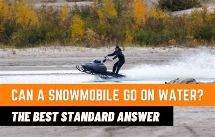 Can a snowmobile go on water?